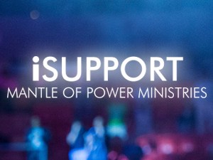 iSupport Mantle of Power Ministries