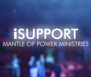 iSupport Mantle of Power Ministries