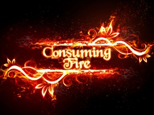 consuming fire